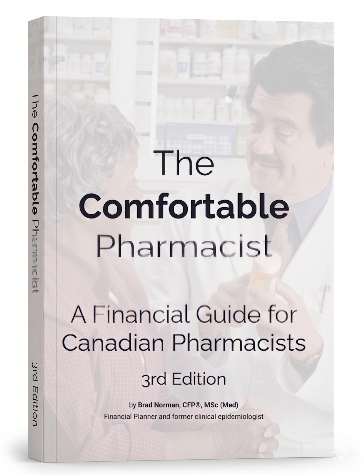 The Comfortable Pharmacist - a financial guide for Canadian pharmacists, by Brad Norman